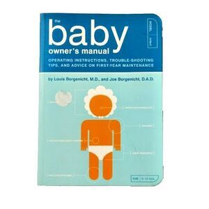 The Baby Owner's Manual Operating Instructions, Trouble-Shooting Tips 0-12 mos